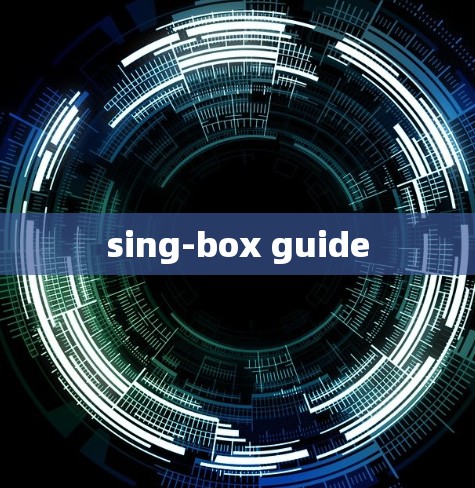 sing-box guide